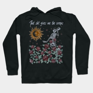 That Shit Gives Me The Creeps Skull Dance Hoodie